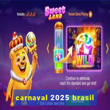 carnaval 2025 brasil